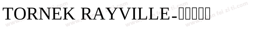 TORNEK RAYVILLE字体转换